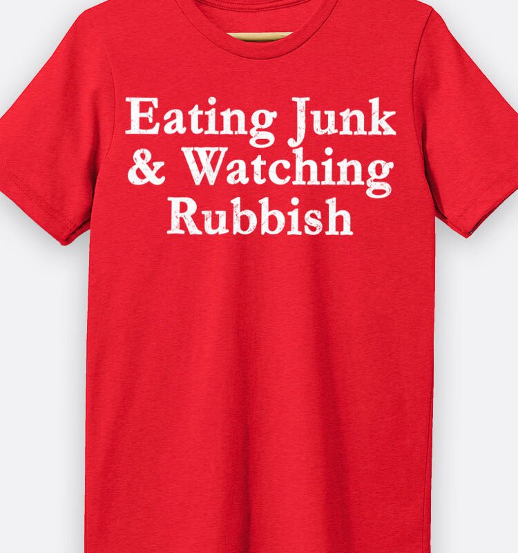 Eating Junk & Watching Rubbish Graphic Tee