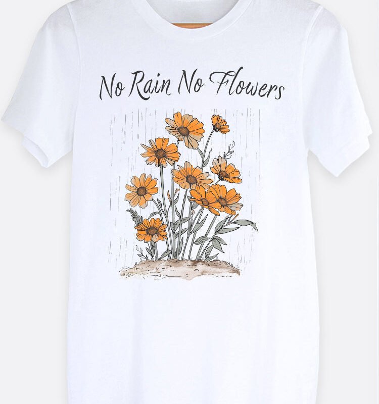 No Rain No Flowers Graphic Tee