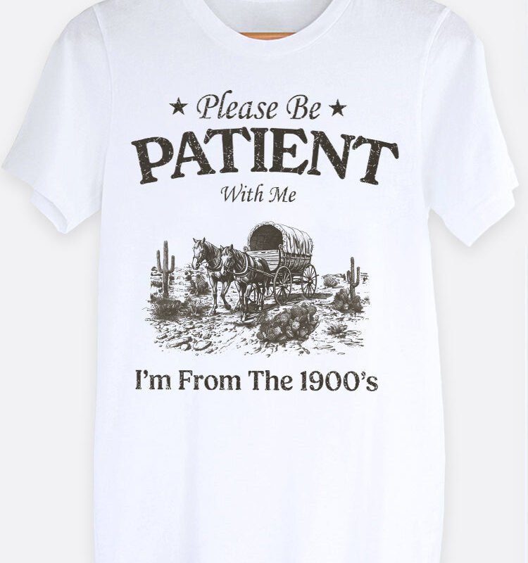Please Be Patient Graphic Tee